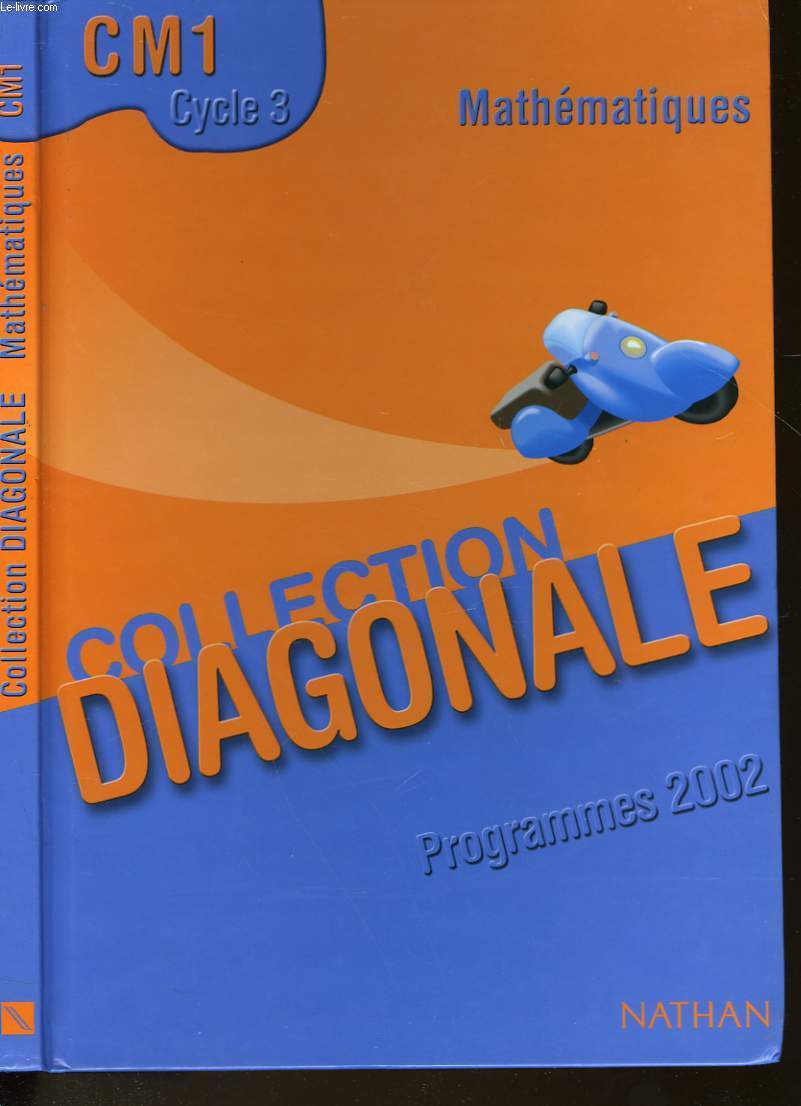 COLLECTION DIAGONALE - MATHEMATIQUES - CM1