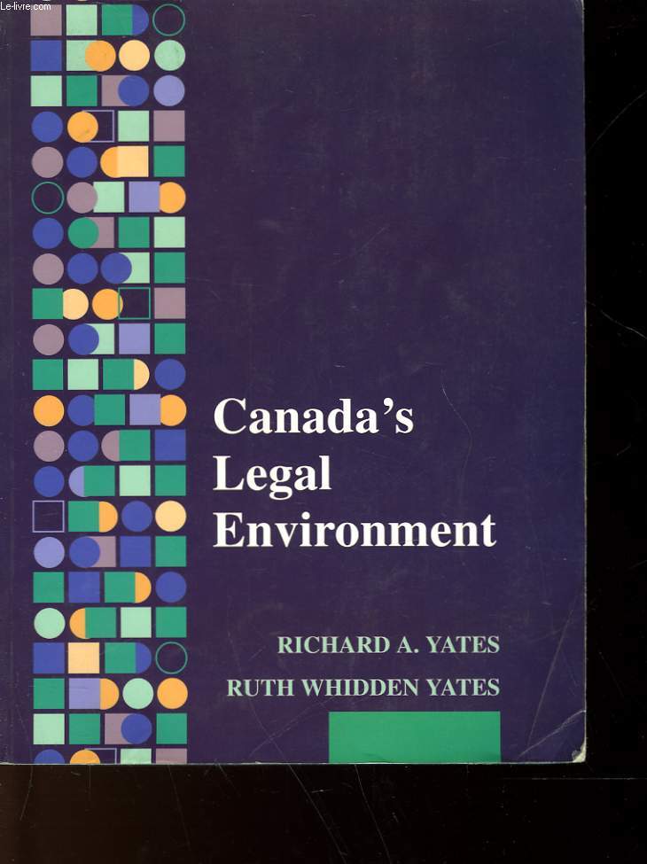 CANADA'S LEGAL ENVIRONNEMENT - ITS HITORY, INSTITUTIONS AND PRINCIPALES