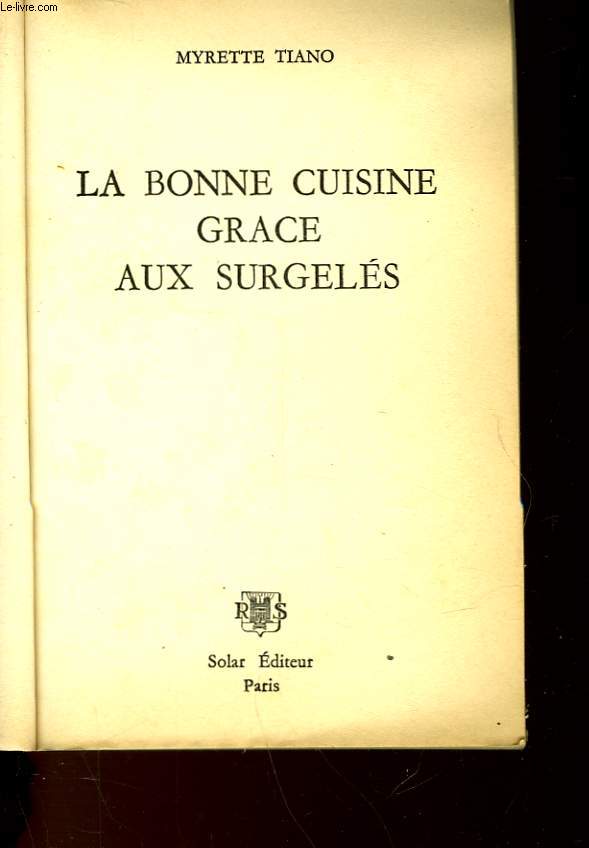 LA BONNE CUISINE GRACE AUX SURGELES