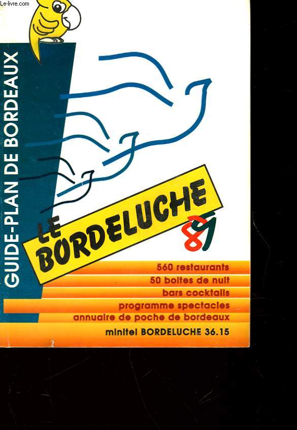 GUIDE PLAN DE BORDEAUX - LE BORDELUCHE