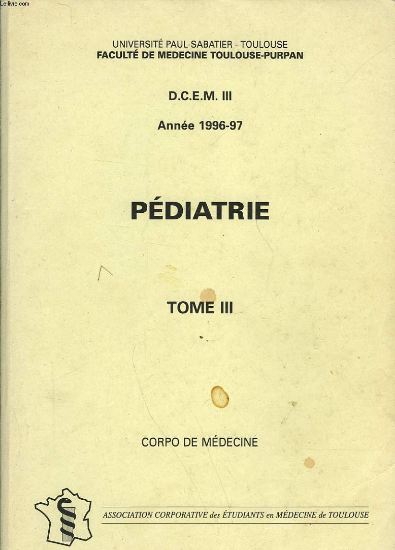 D. C. E. M. III ANNEE 1996-1997 - PEDIATRIE - TOME III