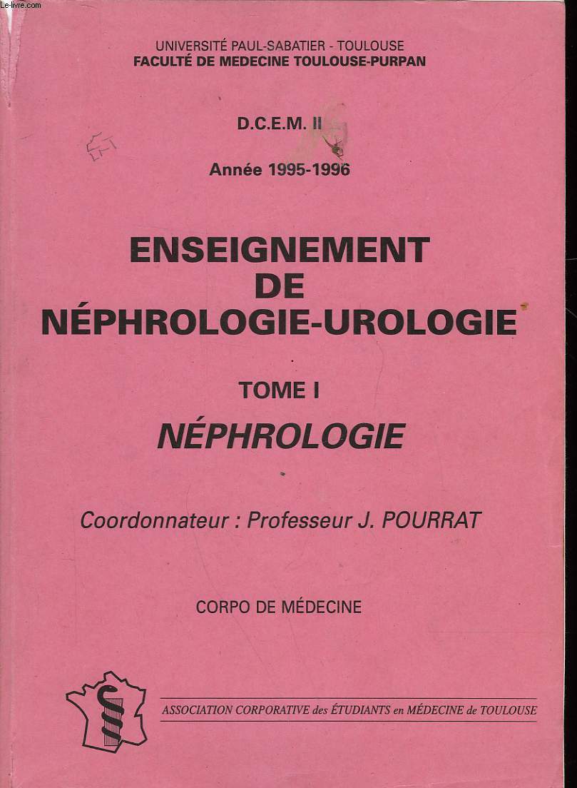 D. C. E. M. II - ENSEIGNEMENT DE NEPHROLOGIE-UROLOGIE - TOME I - NEPHROLOGIE