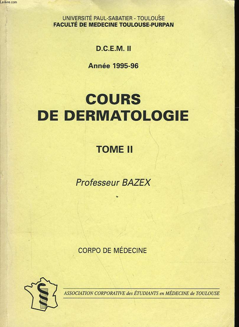 D. C. E. M. II - COURS DE DERMATOLOGIE - TOME II