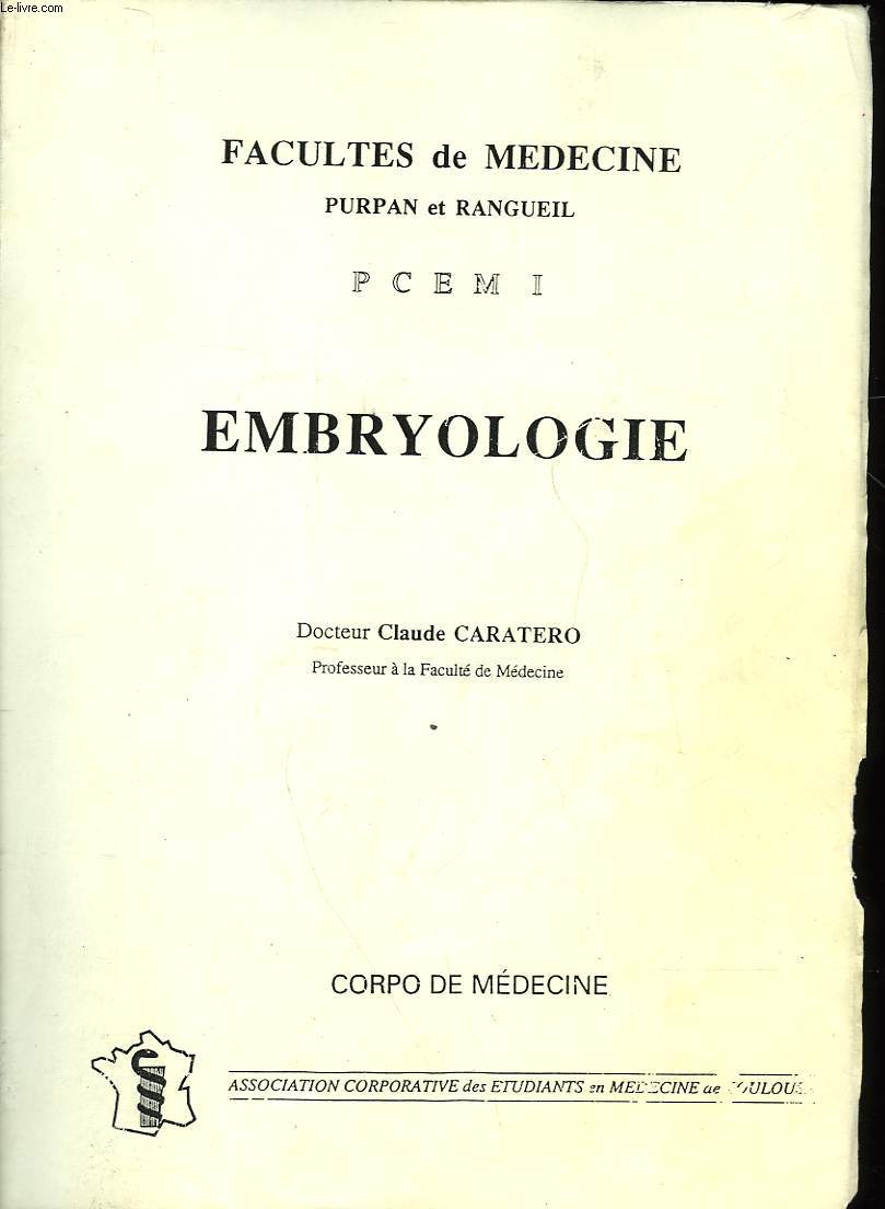 FACULTES DE MEDECINE PURPAN ET RANGUEIL - P C E M I - EMBRYOLOGIE