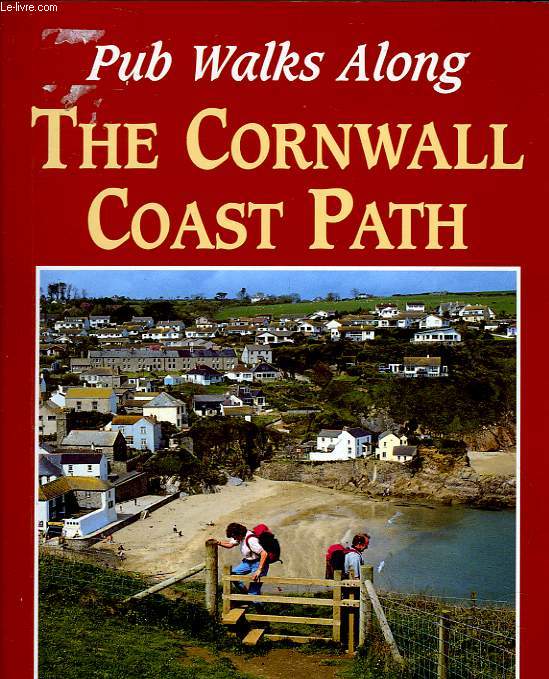 PUB WALKS ALONG - THE CORNWALL COAST PATH