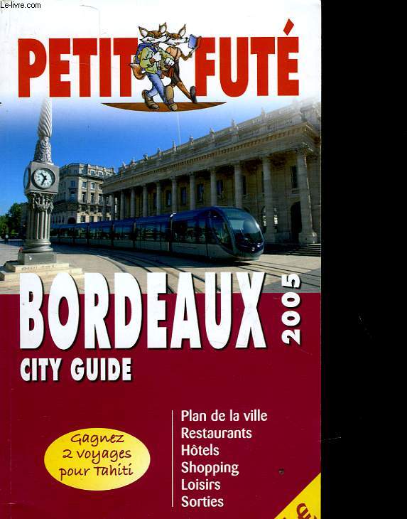 PETIT FUTE - BORDEAUX - CITY GUIDE