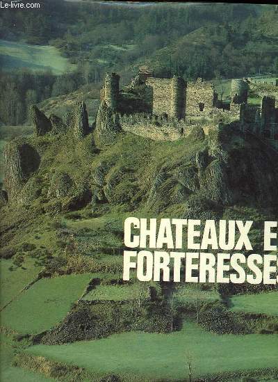 CHATEAUX ET FORTERESSES