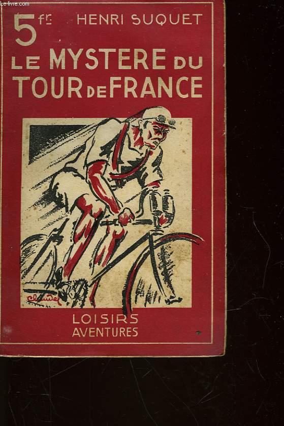 LE MYSTERE DU TOUR DE FRANCE