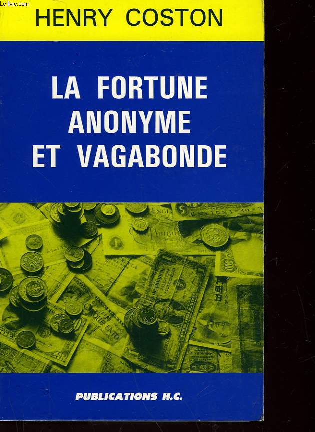 LA FORTUNE ANONYME ET VAGABONDE