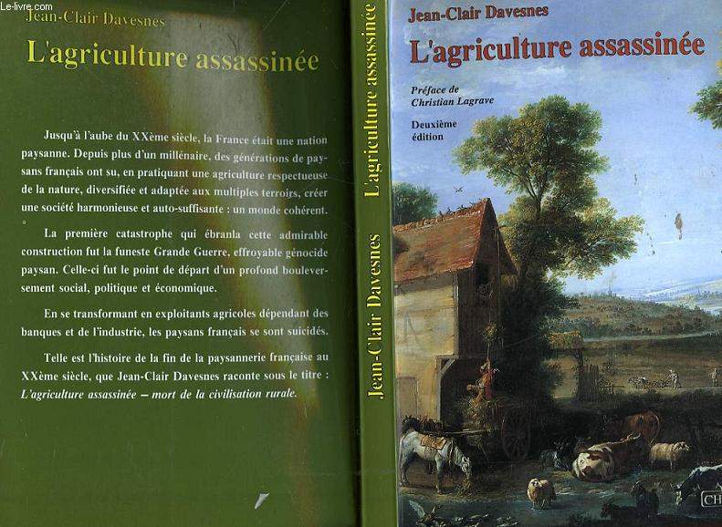 L'AGRICULTURE ASSASSINEE - MORT DE LA CIVILISATION RURALE