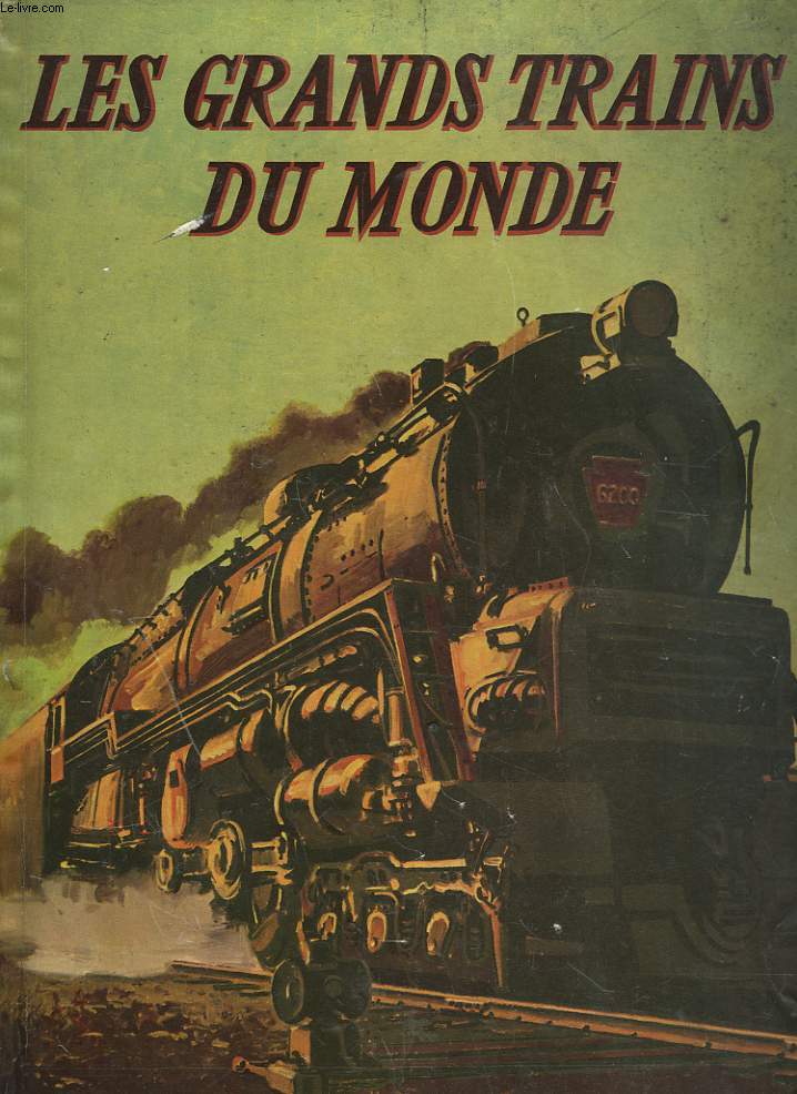 LES GRANDS TRAINS DU MONDE