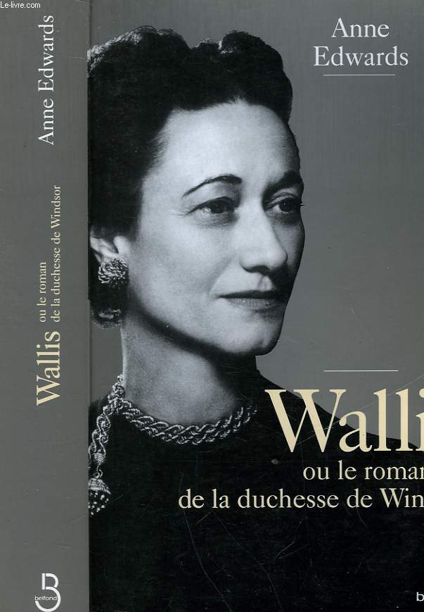 WALLIS OU LE ROMAN DE LA DUCHESSE DE WINDSOR