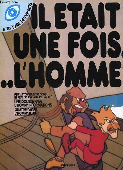 IL ETAIT UNE FOIS ... L'HOMME - N10 - L'AGE DES VIKINGS