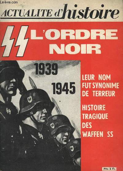 HISTOIRE D'ACTUALITE - L'ORDRE NOIR - 1939-1945