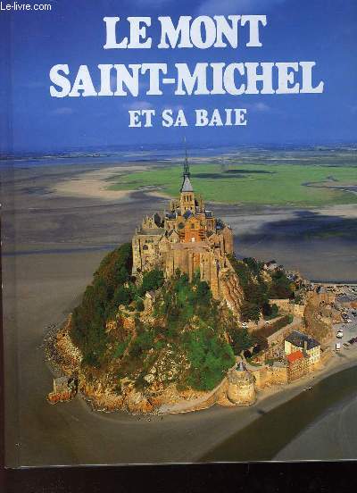 LE MONT SAINT-MICHEL ET SA BAIE