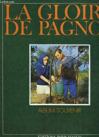 LA GLOIRE DE PAGNOL