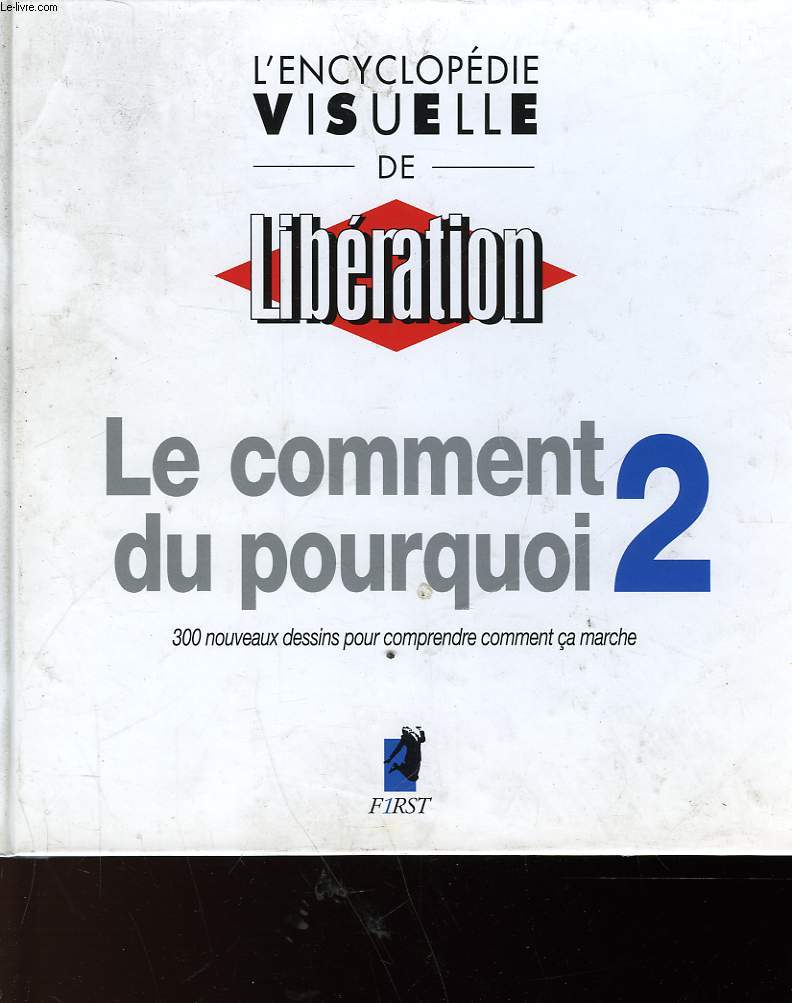 L'ENCYCLOPEDIE VISUELLE DE LIBERATION - LE COMMENT DU POURQUOI 2