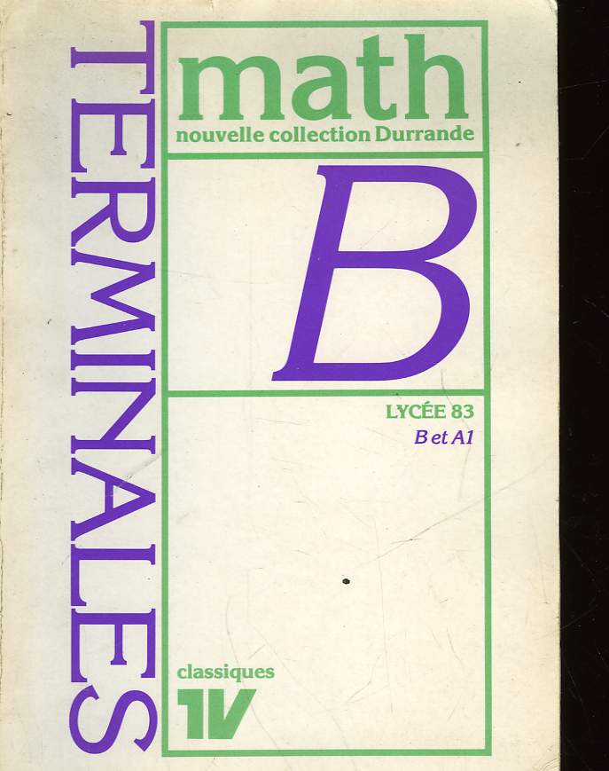 MATHEMATIQUES - TERMINALES B ET A1