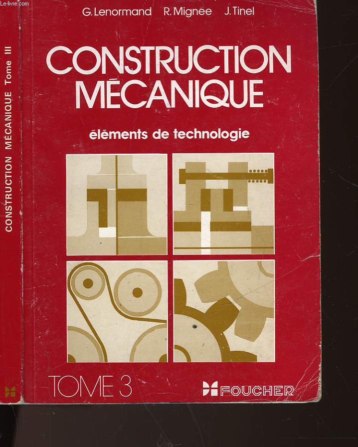 Precis De Construction Mecanique - Tome 3, Calculs, Technologie Et  Normalisation, 5ème Édition