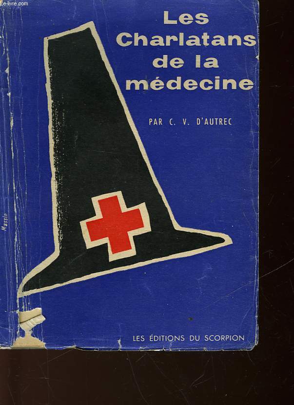 LES CHARLATANS DE LA MEDECINE