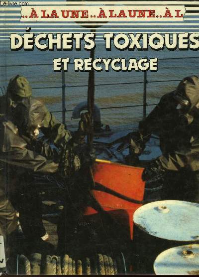 DECHETS TOXIQUES ET RECYCLAGE