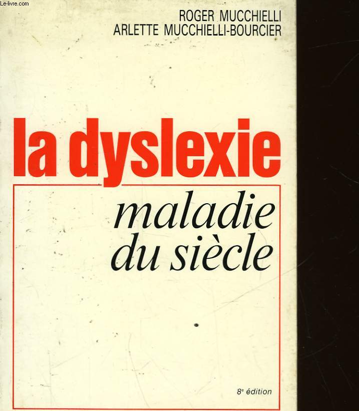 LA DYSLEXIE MALADIE DU SIECLE