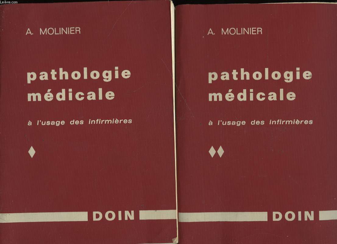 PATHOLOGIE MEDICALE - TOME 1 ET 2 - A L'USAGE DES INFIRMIERES