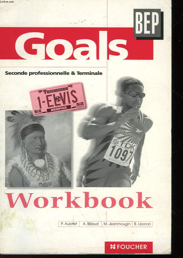 GOALS - BEP - WORKBOOK - SECONDE PROFESSIONNELLE 1 TERMINALE