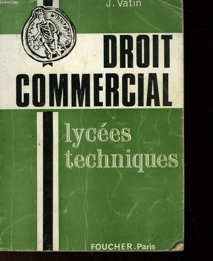 DROIT COMMERCIAL - LYCEES TECHNIQUES - CLASSES DE TERMINALE G
