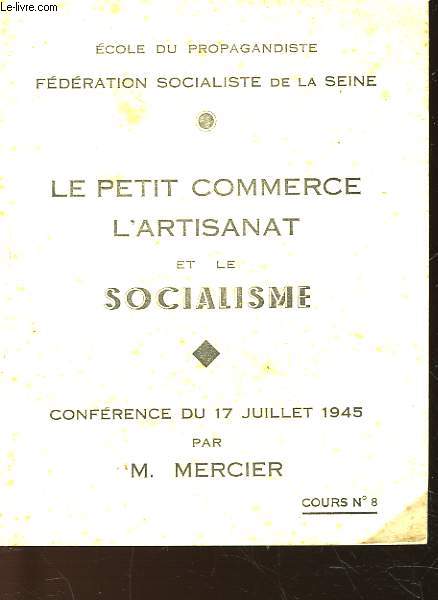 LE PETIT COMMERCE L'ARTISANAT ET LE SOCIALISME - COURS N8