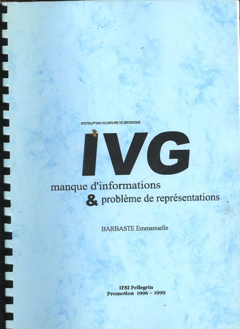 INTERUPTION VOLONTAIRE DE GROSSESSE IVG - MANQUE D'INFORMATION & PROBLEME DE REPRESENTATION