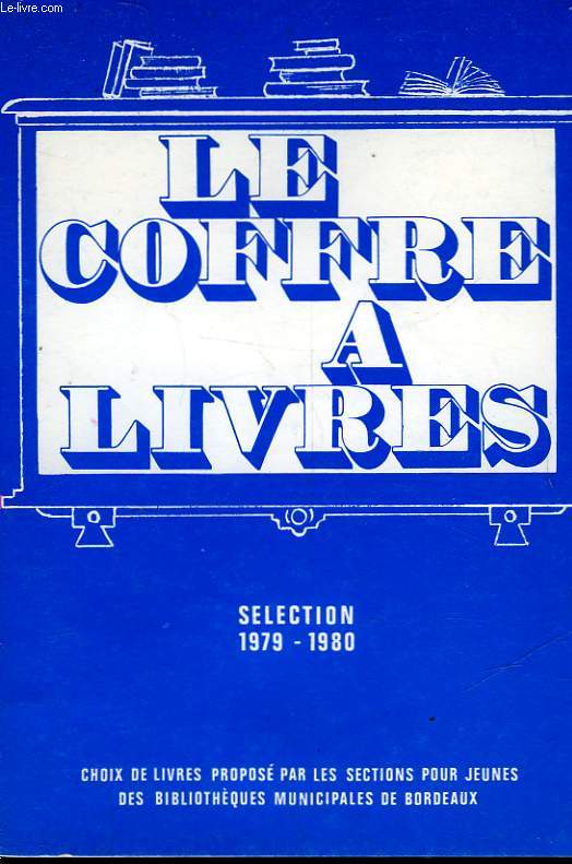 LE COFFRE A LIVRES - N2 - SELECTION 1979-1980