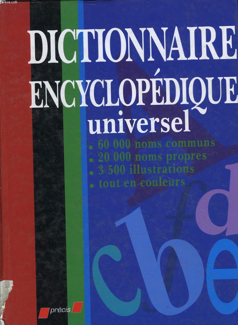 DICTIONNAIRE ENCYCLOPEDIQUE UNIVERSEL - LANGUE - ENCYCLOPEDIE - NOMS PROPRES