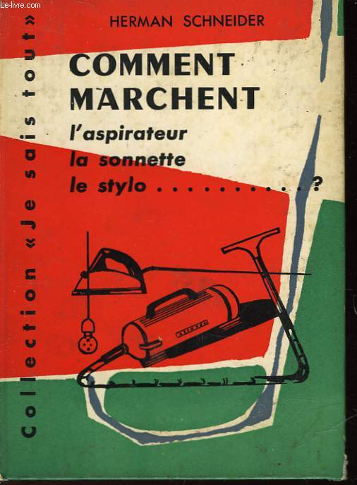 COMMENT MARCHENT L'ASPIRATEUR, LA SONNETTE, LE STYLO