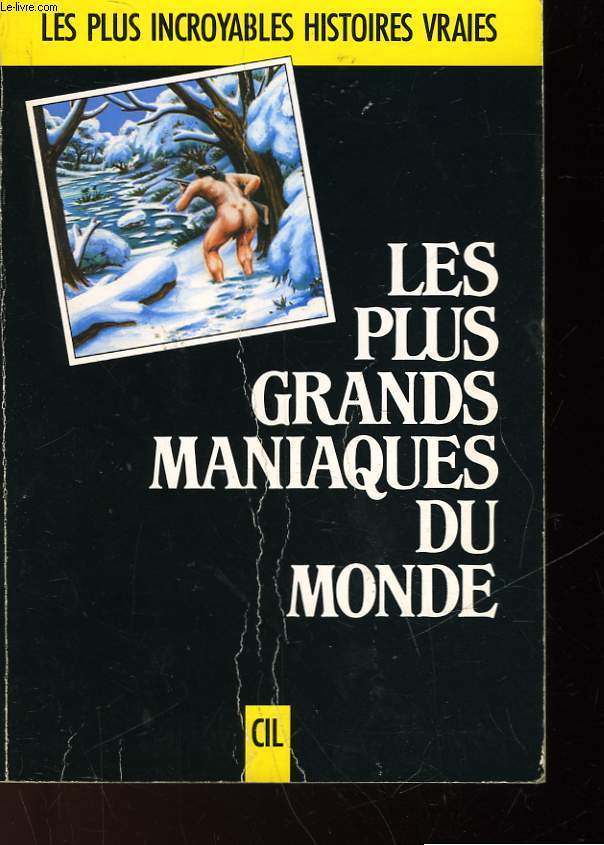 LES PLUS GRANDS MANIAQUES DU MONDE