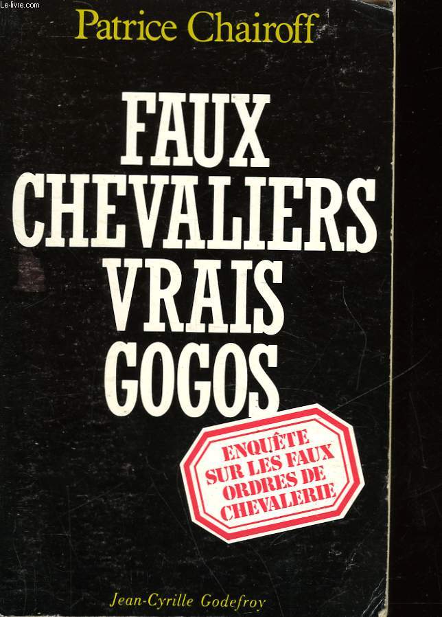 FAUX CHEVALIERS, VRAIS GOGOS