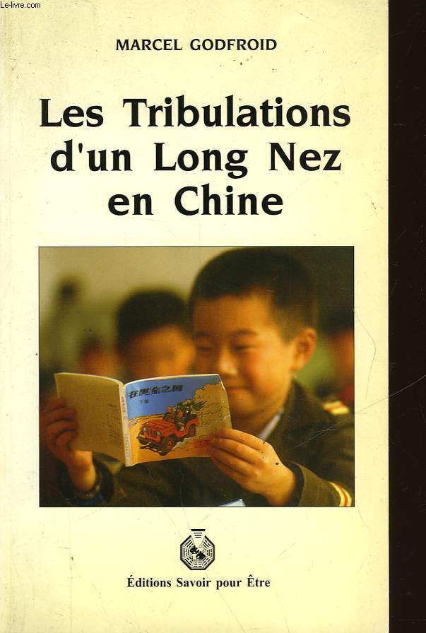 LES TRIBULATIONS D'UN LONG NEZ EN CHINE