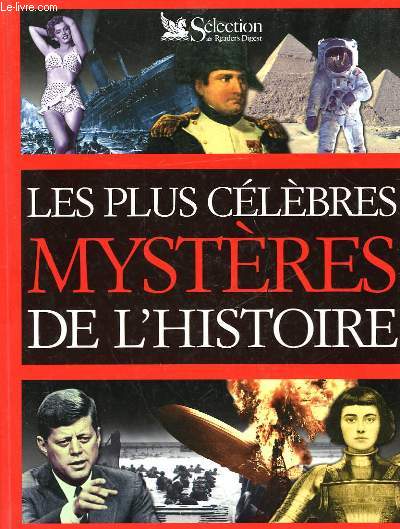 LES PLUS CELEBRES MYSTERES DE L'HISTOIRE