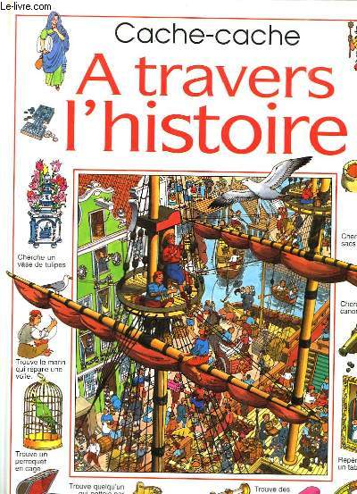 CACHE-CACHE - A TRAVERS L'HISTOIRE