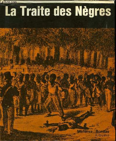 LA TRAITE DES NEGRES