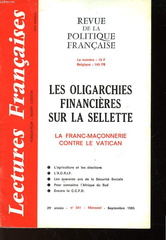 REVUE DE LA POLITIQUE FRANCAISE - MENSUEL N341 - LES OLIGARCHIES FINANCIERES SUR LA SELLETTE - LA FRANC-MACONNERIE CONTRE LE VATICAN