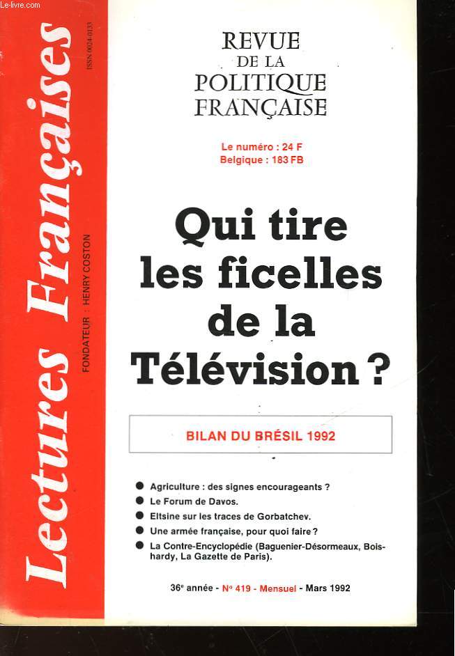 REVUE DE LA POLITIQUE FRANCAISE - MENSUEL N419 - QUUI TIRE LES FICELLES DE LA TELEVISION ? - BILAN DU BRESIL 1992