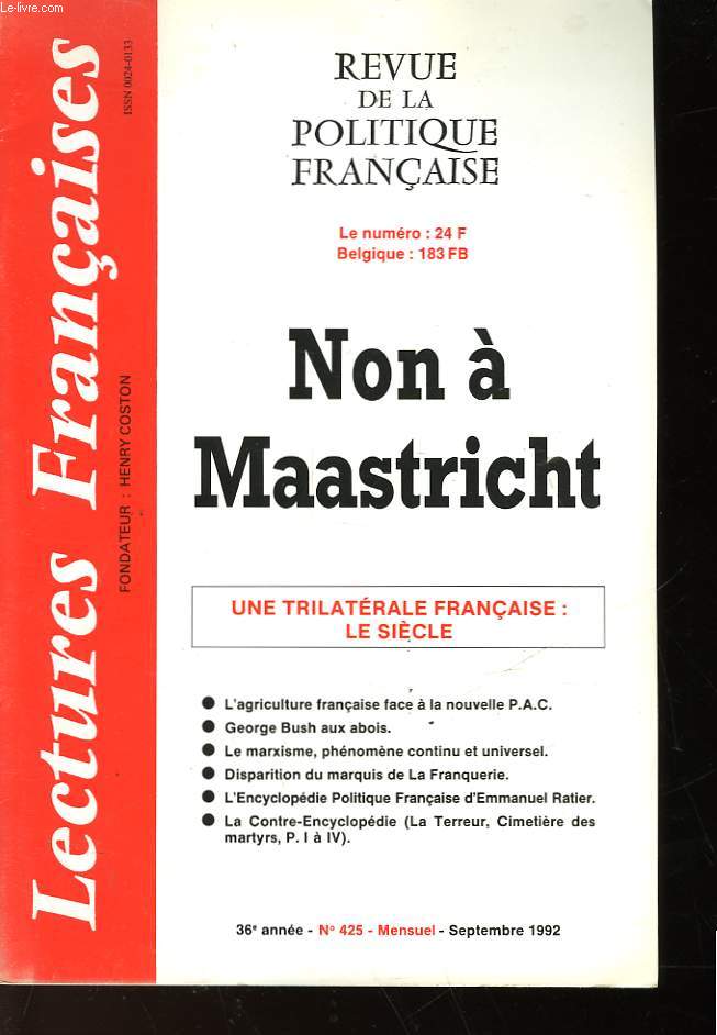 REVUE DE LA POLITIQUE FRANCAISE - MENSUEL N425 - NON A MAASTRICHT - UNE TRILATERALE FRANCAISE : LE SIECLE