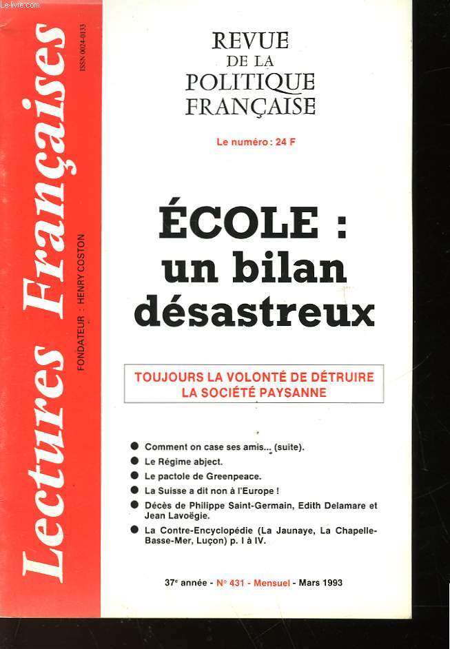 REVUE DE LA POLITIQUE FRANCAISE - MENSUEL N431 - ECOLE : UN BILAN DESASTREUX - TOUJOURS LA VOLONTE DE DETRUIRE LA SOCIETE PAYSANNE