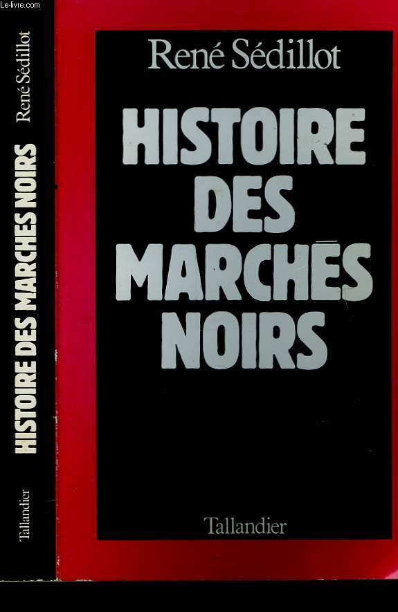 HISTOIRE DES MARCHES NOIRS