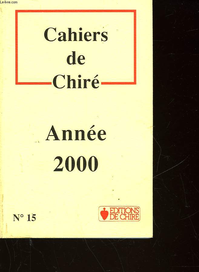 CAHIERS DE CHIRE - N 15 - ANNEE 2000