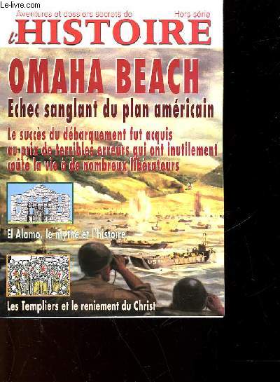 AVENTURES ET DOSSIERS SECRETS DE L'HISTOIRE - HORS SERIE - OMAHA BEACH - COLLECTION N25