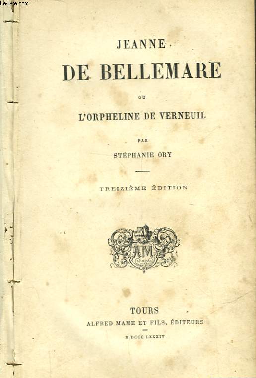 JEANNE DE BELLEMARE - OU - L'ORPHELINE DE VERNEUIL