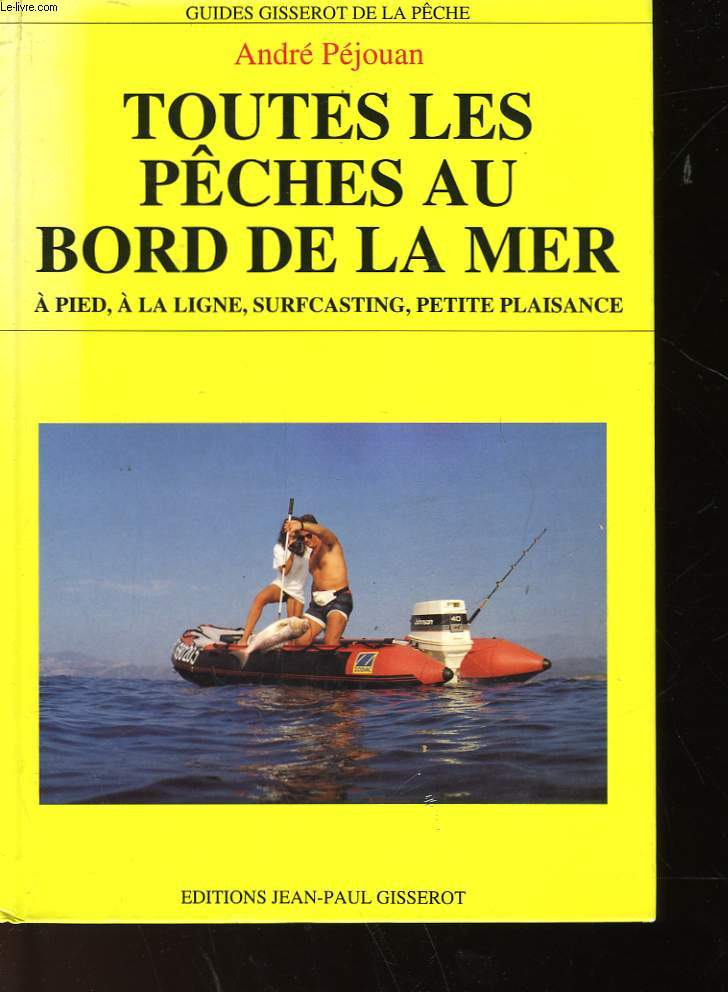 TOUTES LES PECHES AU BORD DE LA MER