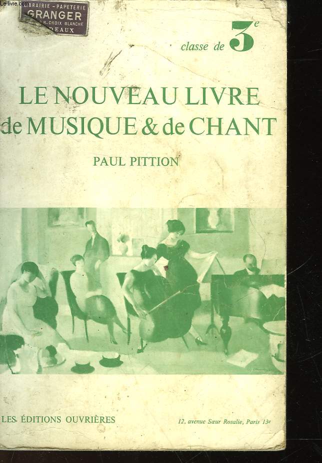 LE NOUVEAU LIVRE DE MUSIQUE ET DE CHANT - CLASSE DE 3